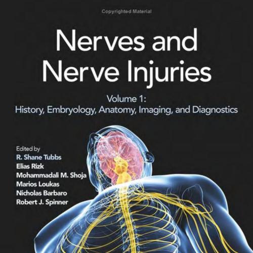 Nerves and Nerve Injuries, Vol 1_ History, Embryology, Anatomy, Imaging, and Diagnostics
