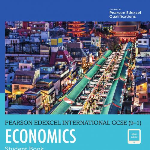 Pearson Edexcel International GCSE (9-1) Economics Student Book by Rob Jones - Wei Zhi