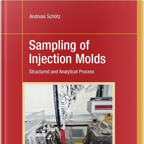 Sampling of Injection Molds: Structured and Analytical Process&ndash; November 8, 2024
