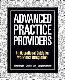 [AME]Advanced Practice Providers: An Operational Guide for Workforce Integration (Original PDF)
