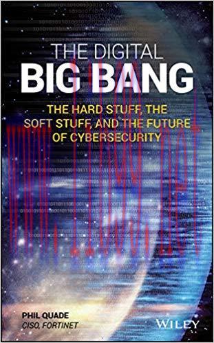 The Digital Big Bang: The Hard Stuff, the Soft Stuff, and the Future of Cybersecurity 1st Editi...