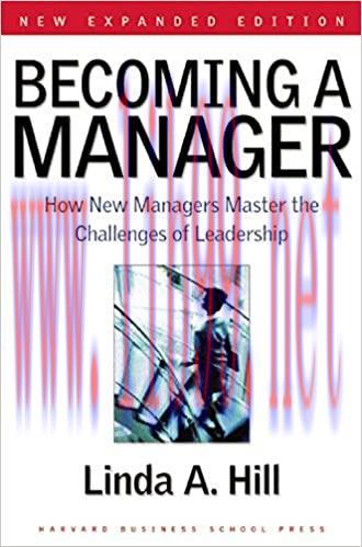 (PDF)Becoming a Manager: How New Managers Master the Challenges of Leadership by Hill, Linda A....