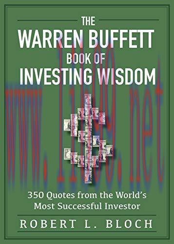 [FOX-Ebook]The Warren Buffett Book of Investing Wisdom: 350 Quotes from_ the World's Most Succe...