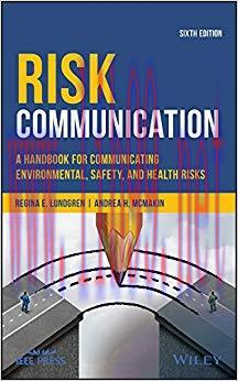 Risk Communication: A Handbook for Communicating Environmental, Safety, and Health Risks 6th Ed...