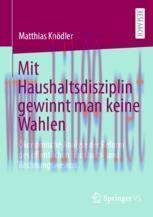 [PDF]Mit Haushaltsdisziplin gewinnt man keine Wahlen: &Ouml;konomische Analyse der Reform des &ouml;ffent...