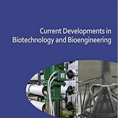 Current Developments in Biotechnology and Bioengineering -9780198520- Advanced Membrane Separat...