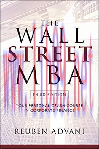 The Wall Street MBA, Third Edition: Your Personal Crash Course in Corporate Finance 3rd Edition...
