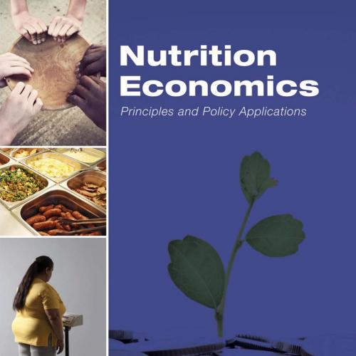 Nutrition Economics_ Principles and Policy Applications - Suresh C. Babu & Shailendra N. Gajana...