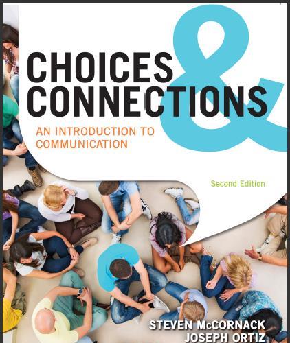 (Test Bank)Choices & Connections An Introduction to Communication 2nd Edition by Steven McCorna...