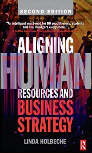 Aligning Human Resources and Business Strategy 2nd Edition,