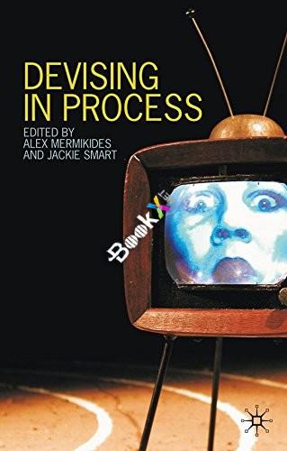 Devising in Process [Alex Mermikides]