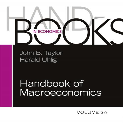 Handbook of Macroeconomics Volume 2A By Taylor, John B