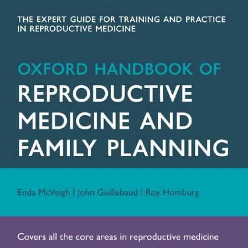 Oxford Handbook of Reproductive Medicine and Family Planning, 2E