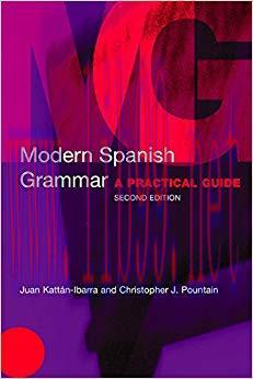 Modern Spanish Grammar: A Practical Guide (Modern Grammars) 2nd Edition,