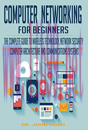 [FOX-Ebook]Computer Networking For Beginners: The Complete Guide To Wireless Technology, Networ...