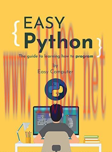 [FOX-Ebook]Easy Python: The guide to learning how to program