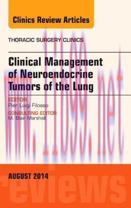 [AME]Clinical Management of Neuroendocrine Tumors of the Lung, An Issue of Thoracic Surgery Cli...