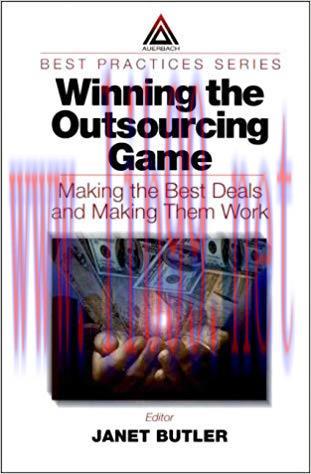 (PDF)Winning the Outsourcing Game Making the Best Deals and Making Them Work (Best Practices Bo...
