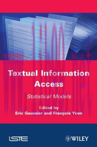 [FOX-Ebook]Textual Information Access: Statistical Models (ISTE)