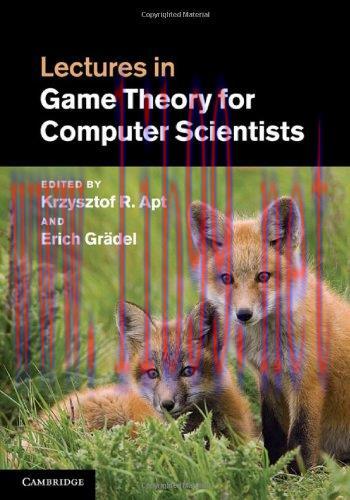 [FOX-Ebook]Lectures in Game Theory for Computer Scientists