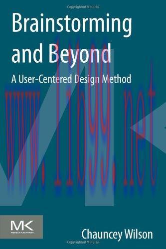 [FOX-Ebook]Brainstorming and Beyond: A User-Centered Design Method