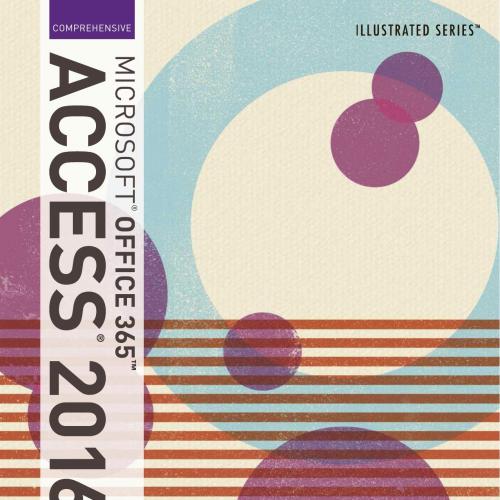 Illustrated Microsoft Office 365 & Access 2016 Comprehensive 1st Edition - Wei Zhi
