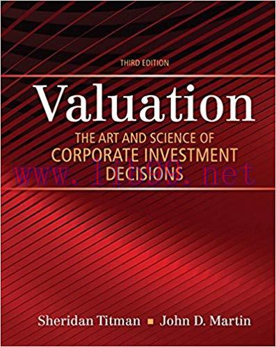 [PDF]Valuation: The Art and Science of Corporate Investment Decisions 3e [Sheridan Titman]