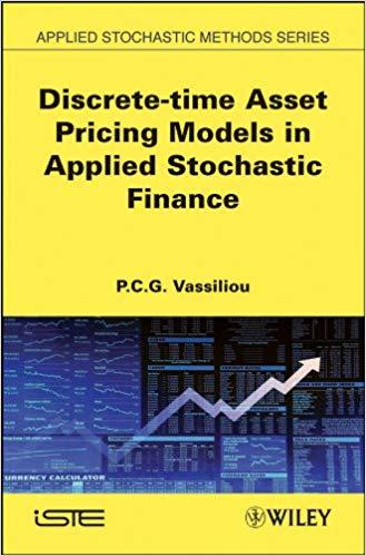 (PDF)Discrete-time Asset Pricing Models in Applied Stochastic Finance (Iste Book 438) 1st Editi...