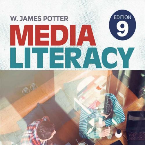 Media Literacy 9th Edition - W. James Potter - W. James Potter