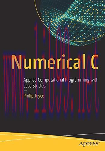[FOX-Ebook]Numerical C: Applied Computational Programming with Case Studies