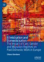 [PDF]Ethnicisation and Domesticisation: The Impact of Care, Gender and Migration Regimes on Pai...