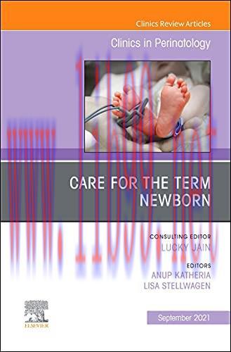[AME]Care for the Term Newborn, An Issue of Clinics in Perinatology (Volume 48-3) (The Clinics:...