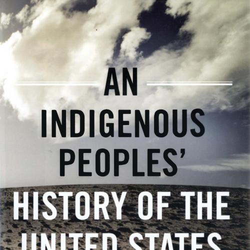 Indigenous Peoples' History of the United States, An