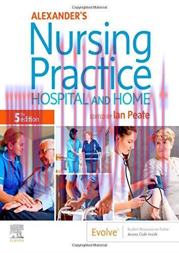 [AME]Alexander&rsquo;s Nursing Practice: Hospital and Home, 5th Edition (Original PDF)