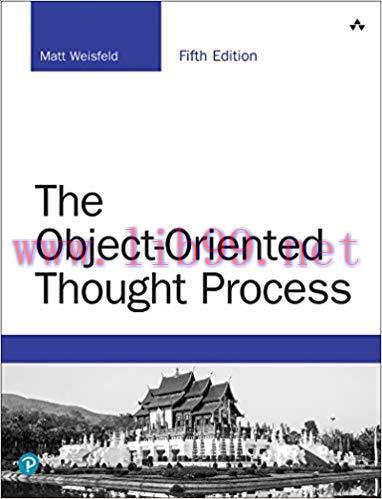 The Object-Oriented Thought Process (Developer’s Library) 5th Edition,
