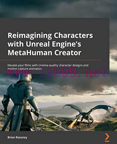 [FOX-Ebook]Reimagining Characters with Unreal Engine's MetaHuman Creator: Elevate your films wi...