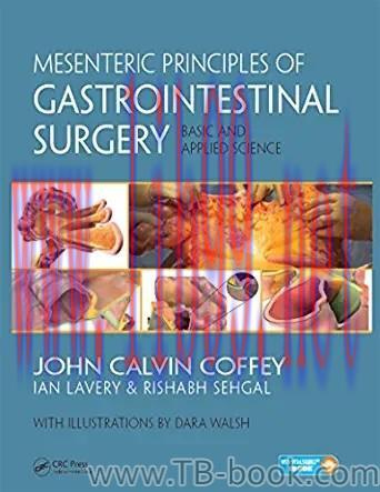 Mesenteric Principles of Gastrointestinal Surgery: Basic and Applied Science 1st Edition by Joh...