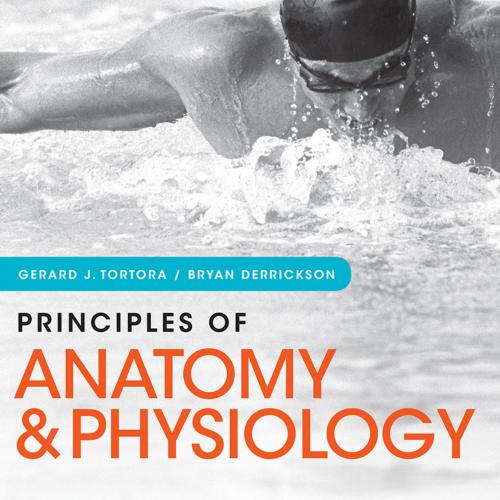 Principles of Anatomy and Physiology, 15th Edition by Gerard J. Tortora-Wei Zhi