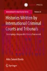[PDF]Histories Written by International Criminal Courts and Tribunals: Developing a Responsible...