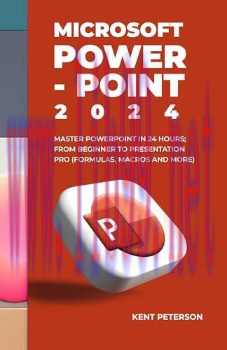 [FOX-Ebook]Microsoft PowerPoint 2024: Mastper PowerPoint in 2024 Hours From_ Beginner to Presen...