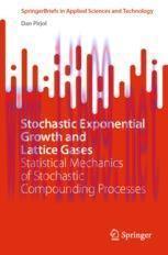 [PDF]Stochastic Exponential Growth and Lattice Gases: Statistical Mechanics of Stochastic Compo...