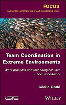 (PDF)Team Coordination in Extreme Environments Work Practices and Technological Uses under Unce...