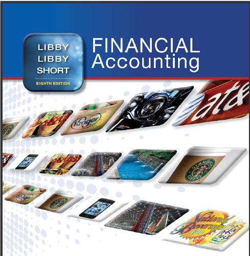 (Solution Manual)Financial Accounting 8th Edition by Libby.rar