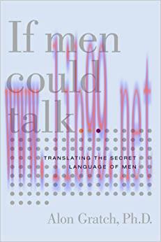 (PDF)If Men Could Talk: Translating the Secret Language of Men