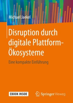 Disruption durch digitale Plattform-&Ouml;kosysteme
