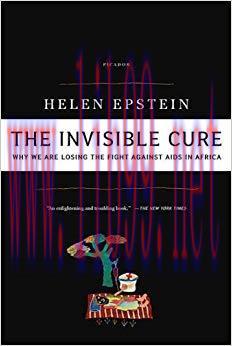(PDF)The Invisible Cure: Why We Are Losing the Fight Against AIDS in Africa First Edition