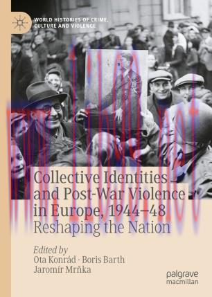 Collective Identities and Post-War Violence in Europe, 1944&ndash;48