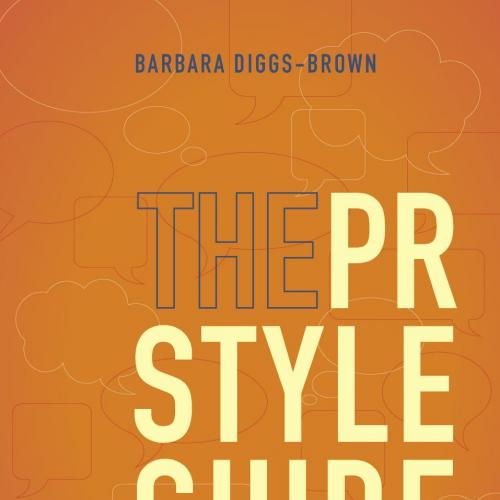 PR Styleguide Formats for Public Relations Practice, The