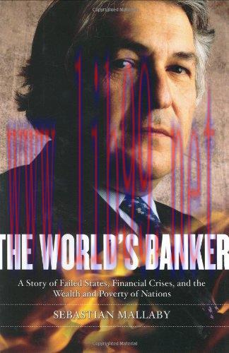 [FOX-Ebook]The World's Banker: A Story of Failed States, Financial Crises, and the Wealth and P...