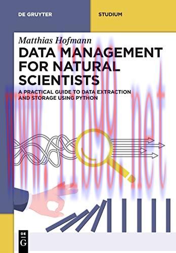 [FOX-Ebook]Data Management for Natural Scientists: A Practical Guide to Data Extraction and Sto...